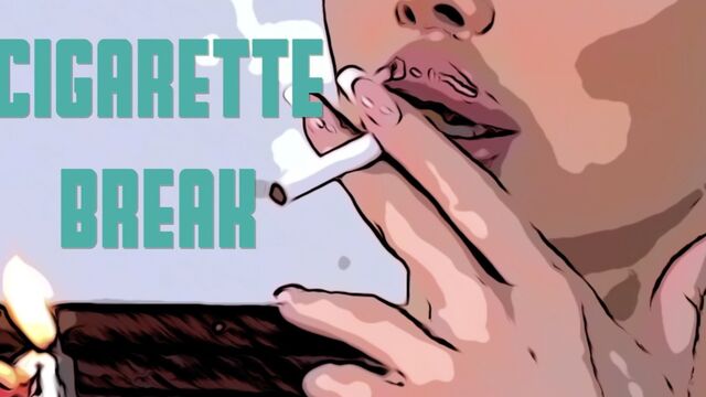 Cigarette Break